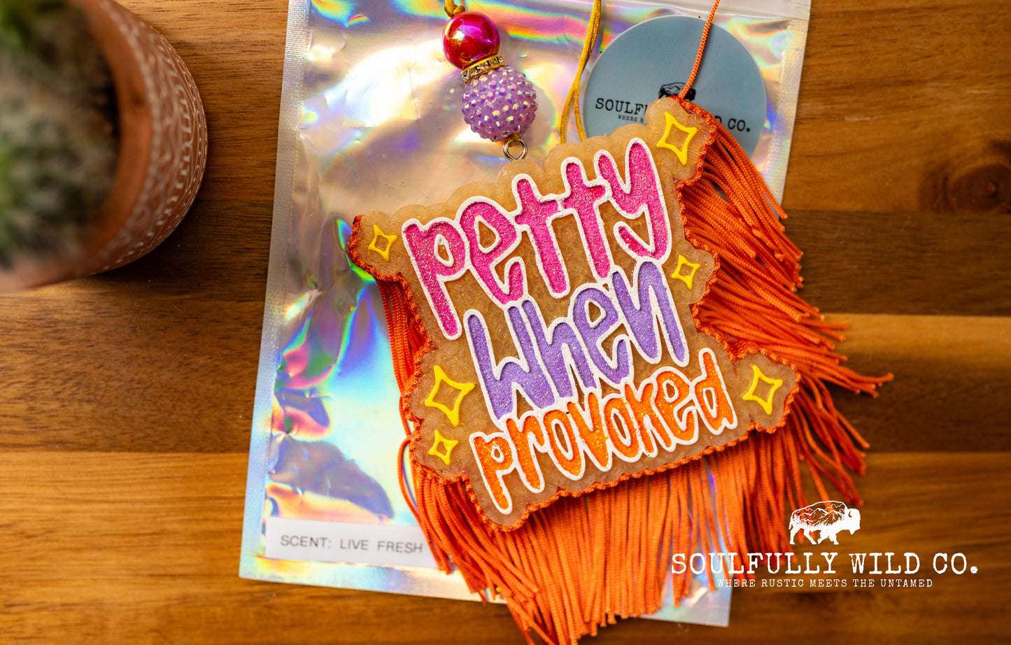 Soulful Air Freshener: "Petty When Provoked" (Scent: Live Fresh)