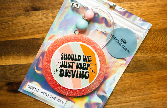 Soulful Air Freshener: "Should We Just Keep Driving" (Scent: Into The Sky)