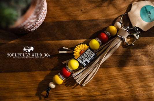 Wild Soul Keychain - "When You Can't Find The Sunshine, Be The Sunshine"