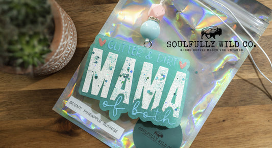 Soulful Air Freshener: "Glitter &amp; Dirt Mama of Both" Teal & White