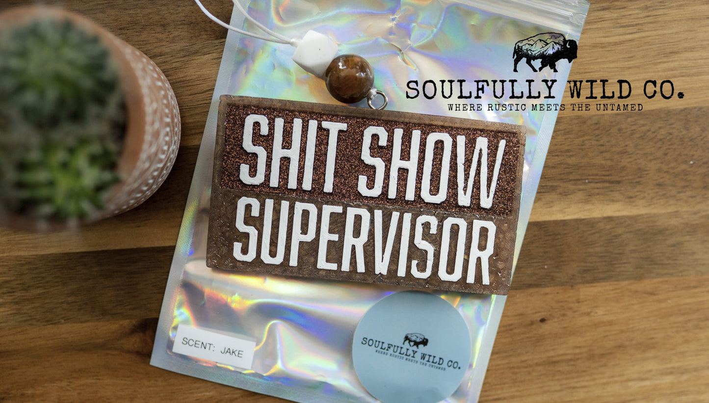 Soulful Air Freshener: Shit Show Supervisor (Scent: Jake) (Discounted)