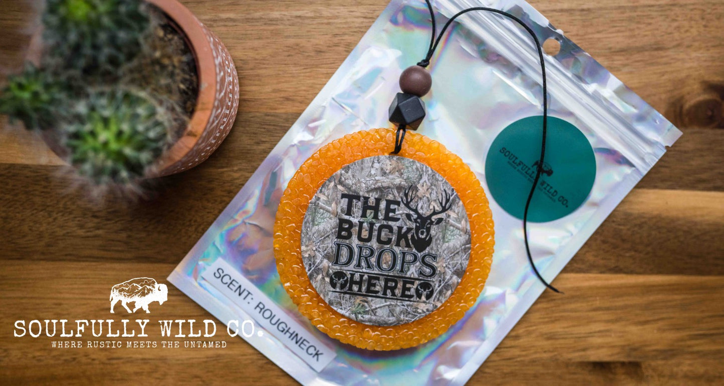 Soulful Air Freshener: "The Buck Drops Here" (Scent: Roughneck)