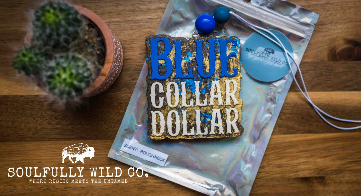 Soulful Air Freshener: "Blue Collar Dollar" (Scent: Roughneck)