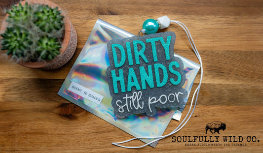 Dirty Hands, Still Poor Freshie (Turquoise and White/Grey)
